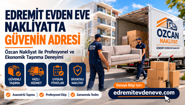 Edremit evden eve nakliyat haber